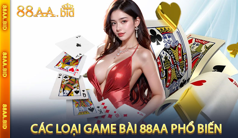 Các loại game bài 88AA phổ biến