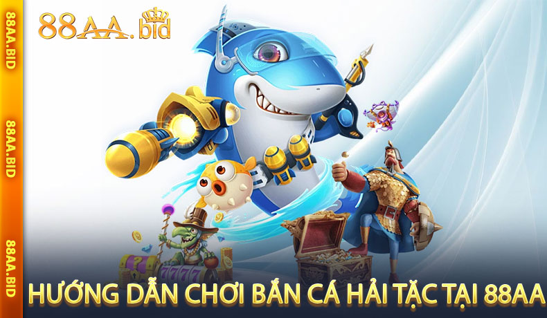 Hướng Dẫn Chơi Bắn Cá Hải Tặc