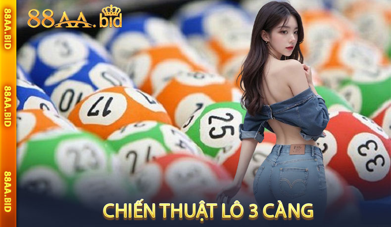 Chiến thuật lô 3 càng